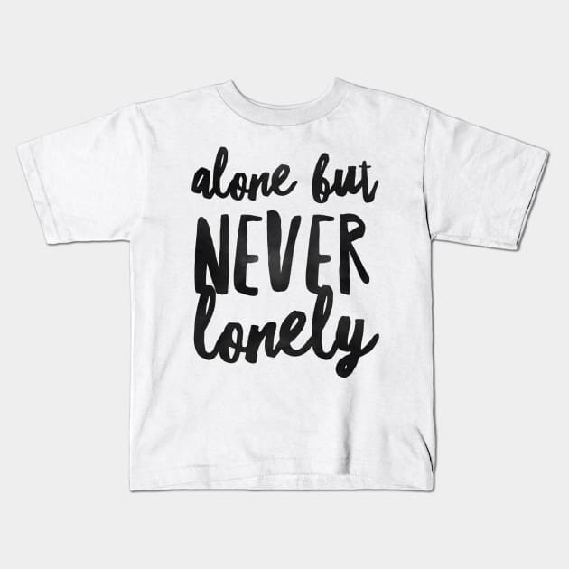 Introvert Valentine Alone But Never Lonely Kids T-Shirt by coloringiship